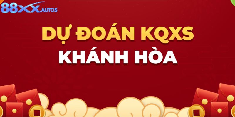 Dự Đoán XS Khánh Hòa
